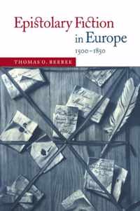 Epistolary Fiction in Europe, 1500–1850