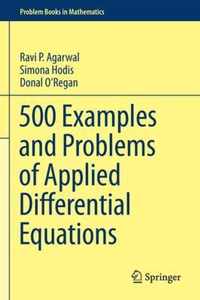 500 Examples and Problems of Applied Differential Equations