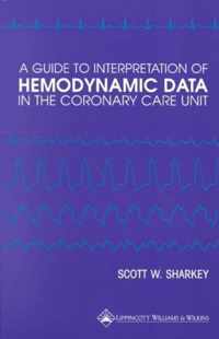 A Guide to Interpretation of Hemodynamic Data in the Coronary Care Unit