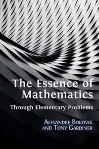 The Essence of Mathematics Through Elementary Problems