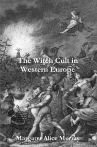 The Witch Cult in Western Europe