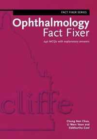 Ophthalmology Fact Fixer: 240 McQs with Explanatory Answers