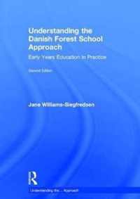 Understanding the Danish Forest School Approach