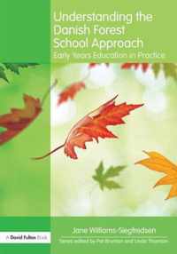 Understanding the Danish Forest School Approach