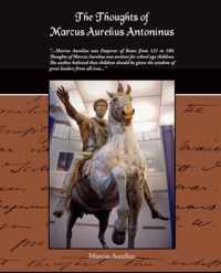 The Thoughts of Marcus Aurelius Antoninus