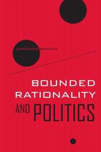 Bounded Rationality And Politics