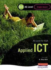 AQA AS GCE Applied ICT Single Award