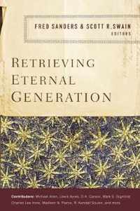 Retrieving Eternal Generation