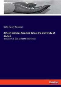 Fifteen Sermons Preached Before the University of Oxford