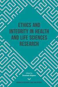 Ethics and Integrity in Health and Life Sciences Research