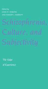 Schizophrenia, Culture, and Subjectivity