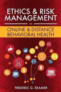 Ethics and Risk Management in Online and Distance Behavioral Health