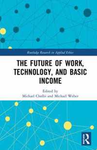 The Future of Work, Technology, and Basic Income