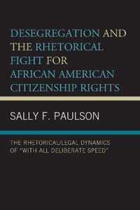 Desegregation and the Rhetorical Fight for African American Citizenship Rights