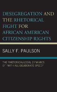 Desegregation and the Rhetorical Fight for African American Citizenship Rights