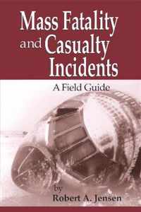 Mass Fatality and Casualty Incidents