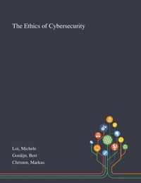 The Ethics of Cybersecurity