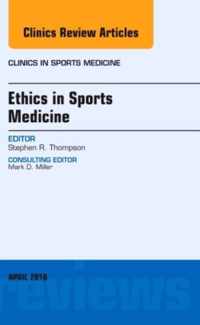 Ethics in Sports Medicine, An Issue of Clinics in Sports Medicine