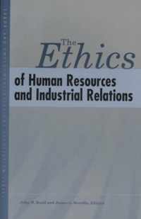 The Ethics of Human Resources and Industrial Relations