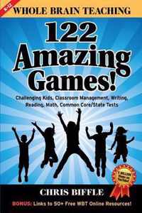 Whole Brain Teaching: 122 Amazing Games!