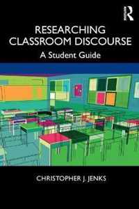 Researching Classroom Discourse