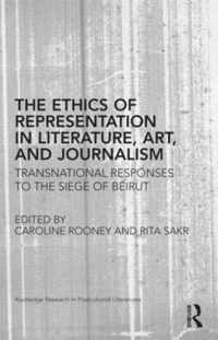 The Ethics of Representation in Literature, Art, and Journalism