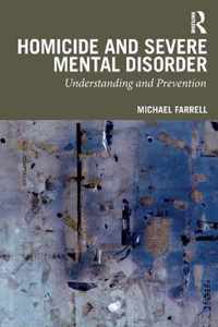 Homicide and Severe Mental Disorder