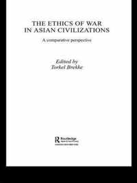 The Ethics of War in Asian Civilizations