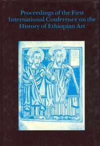 Proceedings of the First International Conference on the History of Ethiopian Art