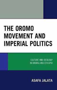 Oromo Movement & Imperial Politics