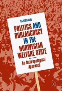 Politics and Bureaucracy in the Norwegian Welfare State