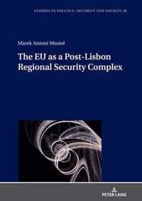 The EU as a Post-Lisbon Regional Security Complex