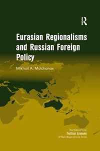 Eurasian Regionalisms and Russian Foreign Policy