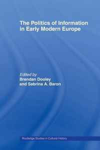 The Politics of Information in Early Modern Europe