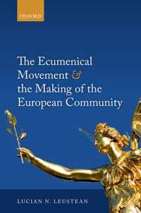 The Ecumenical Movement & the Making of the European Community