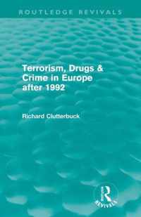 Terrorism, Drugs & Crime in Europe After 1992