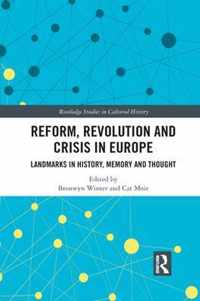 Reform, Revolution and Crisis in Europe