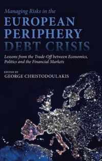 Managing Risks in the European Periphery Debt Crisis