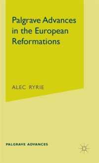 Palgrave Advances in the European Reformations