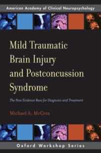 Mild Traumatic Brain Injury and Postconcussion Syndrome