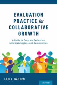 Evaluation Practice for Collaborative Growth