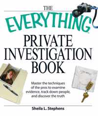 The Everything Private Investigation Book