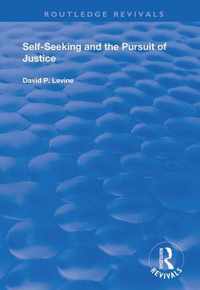 Self-Seeking and the Pursuit of Justice