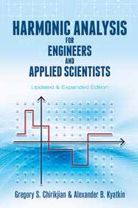 Harmonic Analysis for Engineers and Applied Scientists