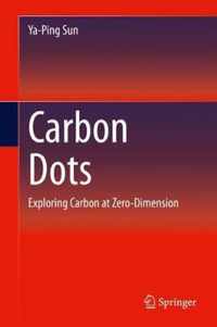 Carbon Dots: Exploring Carbon at Zero-Dimension