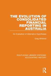 The Evolution of Consolidated Financial Reporting in Australia