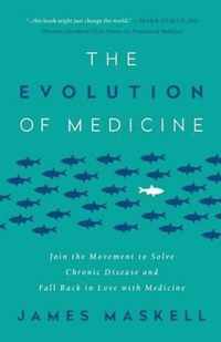 The Evolution of Medicine