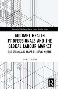 Migrant Health Professionals and the Global Labour Market