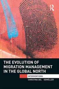 The Evolution of Migration Management in the Global North