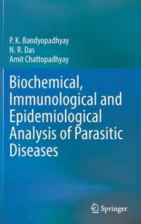 Biochemical, Immunological and Epidemiological Analysis of Parasitic Diseases